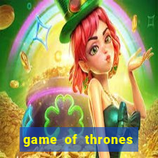 game of thrones dublado online